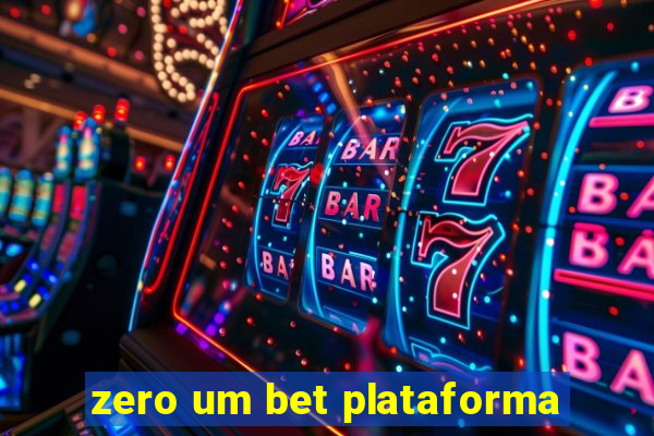 zero um bet plataforma